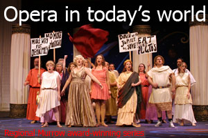 Opera in today's world - regional Edward R. Murrow award-winning series - Heather Bosch reporting